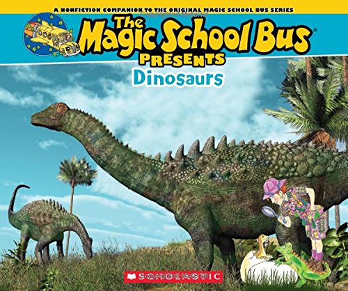 The Magic School Bus Presents: Dinosaurs: A Nonfiction Companion to the Original Magic School Bus Series