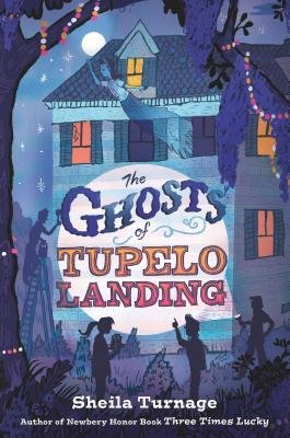 The Ghosts of Tupelo Landing[GHOSTS OF TUPELO LANDING][Hardcover]