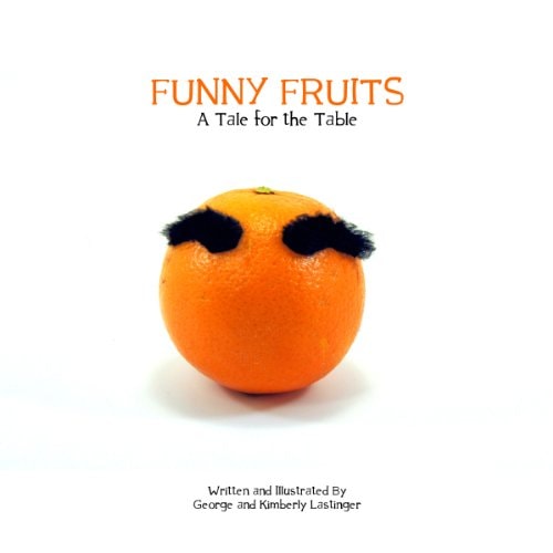 Funny Fruits, A Tale for the Table