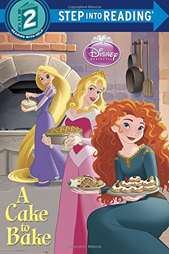 A Cake to Bake (Disney Princess) (Step into Reading)