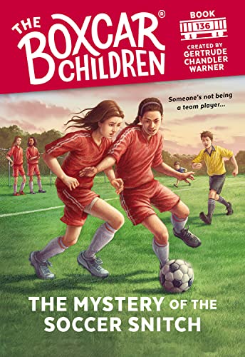 The Mystery of the Soccer Snitch (The Boxcar Children Mysteries)