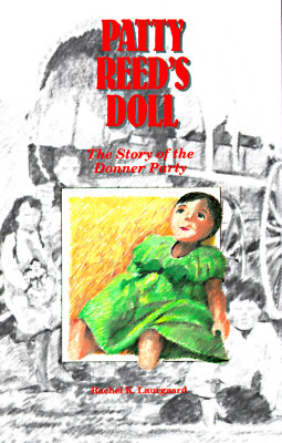 Patty Reed's Doll: The Story of the Donner Party