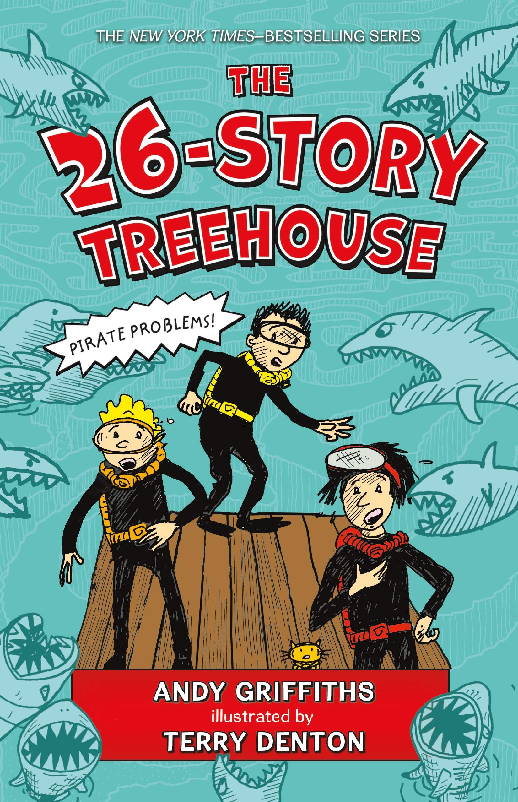 The 26-Story Treehouse: Pirate Problems! (The Treehouse Books, 2)