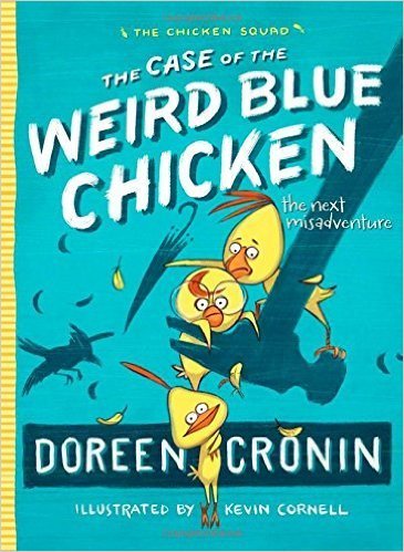 The Chicken Squad: The Case of the Weird Blue Chicken