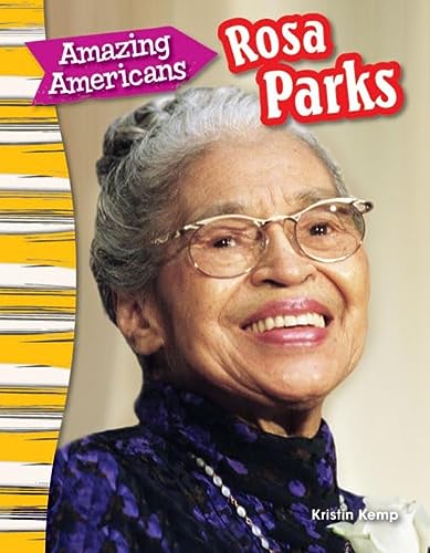 Teacher Created Materials - Primary Source Readers: Amazing Americans: Rosa Parks - Grade 3 - Guided Reading Level O