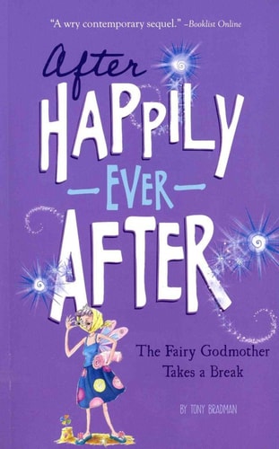 The Fairy Godmother Takes a Break (After Happily Ever After)