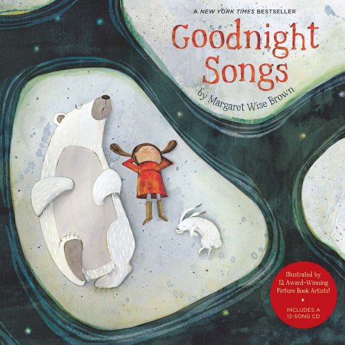 Goodnight Songs: Illustrated by Twelve Award-Winning Picture Book Artists (Volume 1)