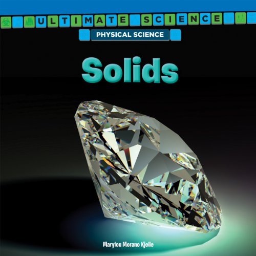 Solids (Ultimate Science: Physical Science)