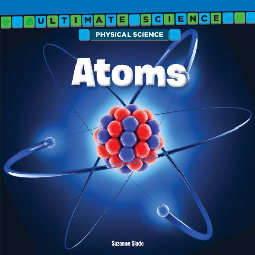 Atoms (Ultimate Science: Physical Science)