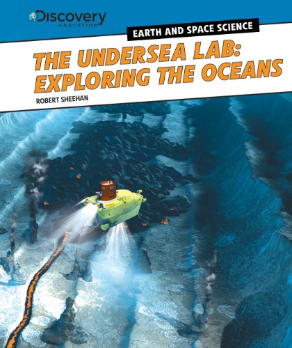 The Undersea Lab: Exploring the Oceans (Discovery Education: Earth and Space Science)