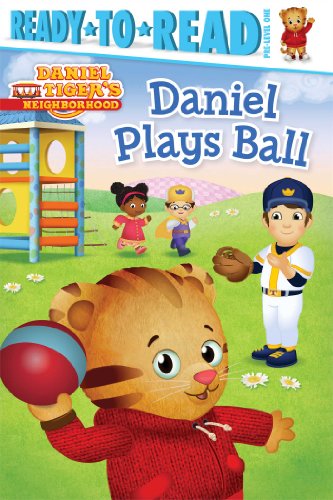 Daniel Plays Ball: Ready-to-Read Pre-Level 1 (Daniel Tiger's Neighborhood)