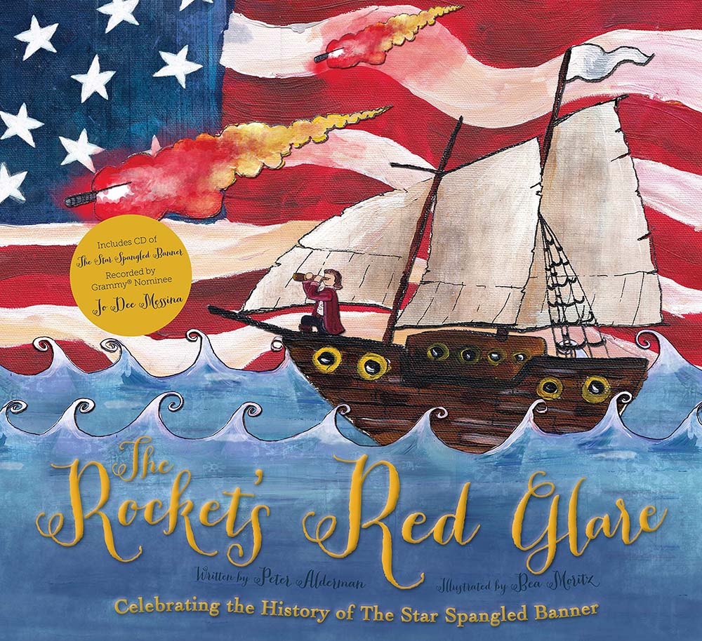 The Rocket's Red Glare: Celebrating the History of The Star Spangled Banner: Book & CD