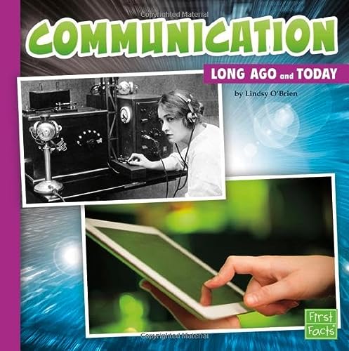 Communication Long Ago and Today