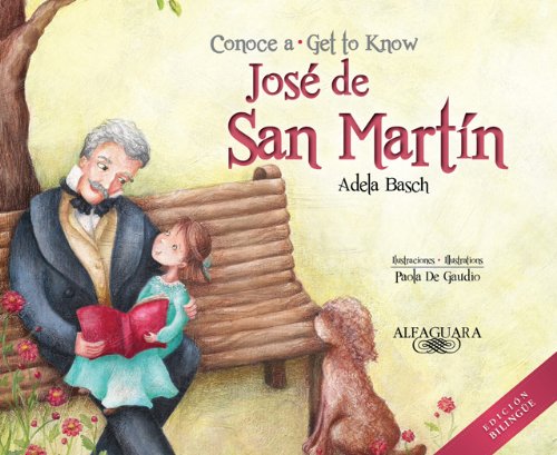 Conoce a José de San Martín / Get to Know Jose de San Martin (Bilingual) (Personajes del mundo hispánico / Historical Figures of the Hispanic World) (Spanish and English Edition)