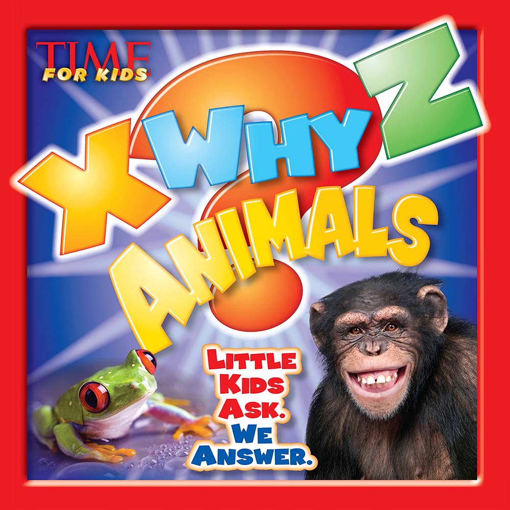 X-Why-Z Animals (TIME For Kids X-WHY-Z)