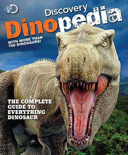 Discovery Dinopedia The Complete Guide to Everything Dinosaur
