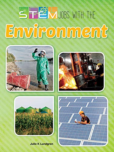 STEM Jobs with the Environment (STEM Jobs You'll Love)
