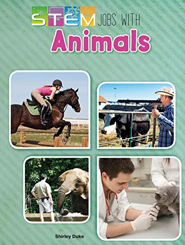 STEM Jobs with Animals (STEM Jobs You'll Love)