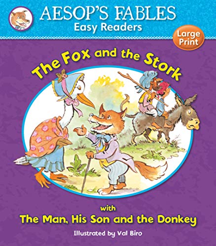 The Fox and the Stork: with The Man, His Son and the Donkey (Aesop's Fables Easy Readers)