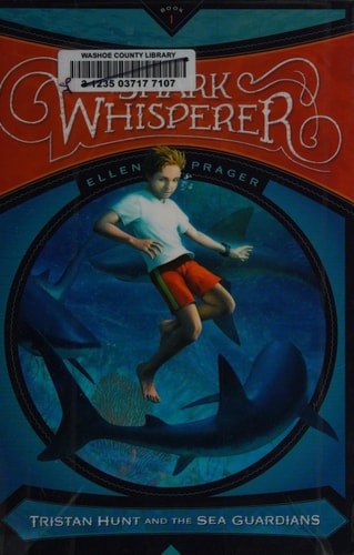 The Shark Whisperer (Tristan Hunt and the Sea Guardians)