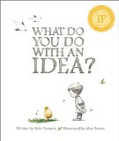 What Do You Do With an Idea? — New York Times best seller