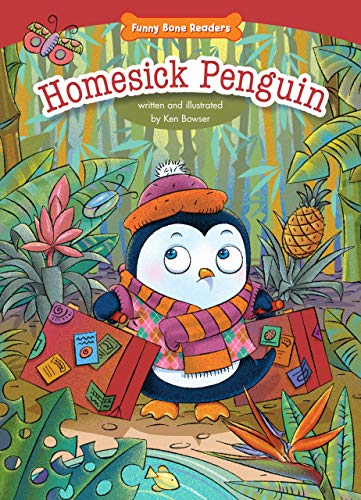 Homesick Penguin: Empathy/Caring for Others (Funny Bone Readers ™ ― Being a Friend)