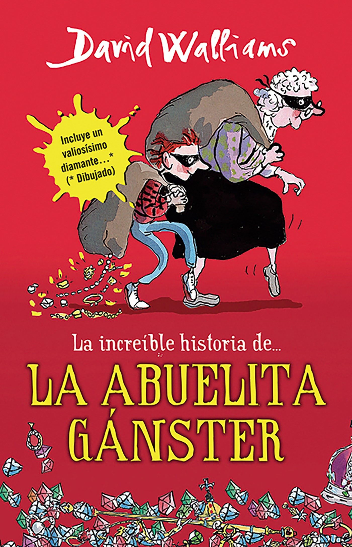 La increíble historia de...la abuela ganster / Gangsta Granny (Incredible Story Of...) (Spanish Edition)