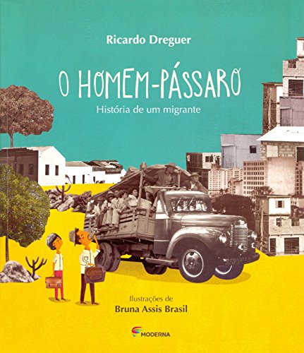 O Homem-Pássaro. História de Um Migrante (Em Portuguese do Brasil)