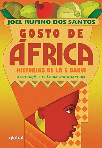 Gosto de África: Histórias de lá e daqui [portuguese]