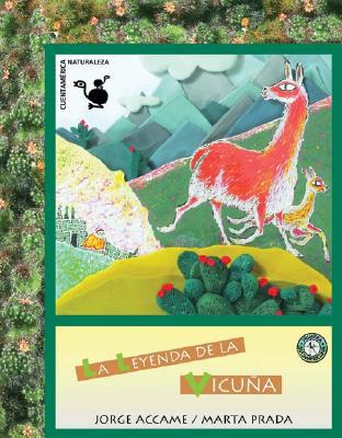 La Leyenda De La Vicuna/ The Legend of the Lama (Spanish Edition)