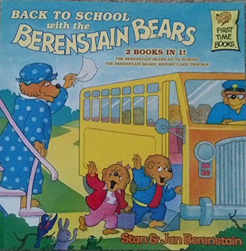 Back to School with the Berenstain Bears--2 Books in 1