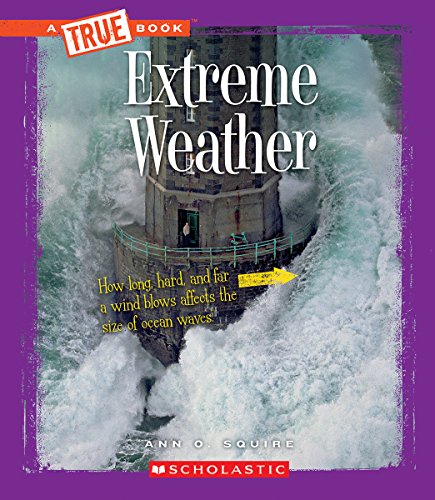 Extreme Weather (A True Book: Extreme Science) (A True Book (Relaunch))