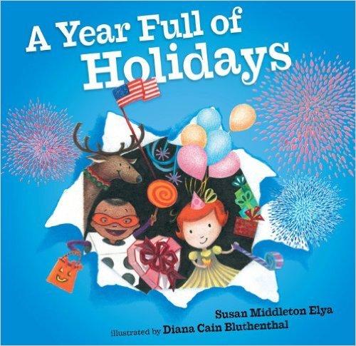 A Year Full of Holidays By Susan Middleton Elya by Susan Middleton Elya (2014-08-01)
