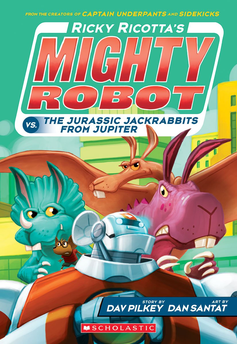 Ricky Ricotta's Mighty Robot vs. the Jurassic Jackrabbits from Jupiter (Ricky Ricotta's Mighty Robot 5) (Ricky Ricotta)