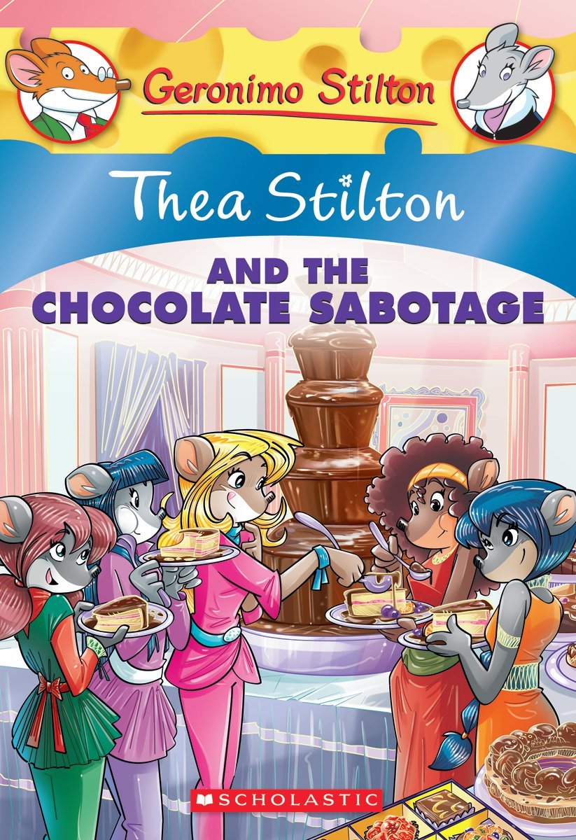 Thea Stilton and the Chocolate Sabotage (Thea Stilton #19): A Geronimo Stilton Adventure