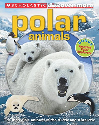 Scholastic Discover More: Polar Animals