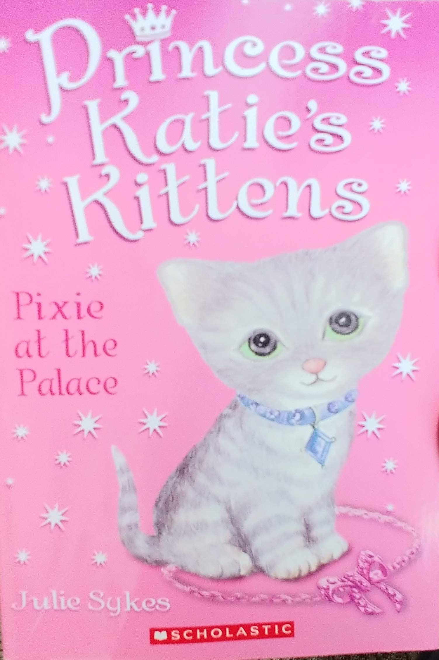 Princess Katie's Kittens Pixie At the Palace By Julia Sykes [Paperback]