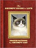 The Grumpy Guide to Life: Observations By Grumpy Cat