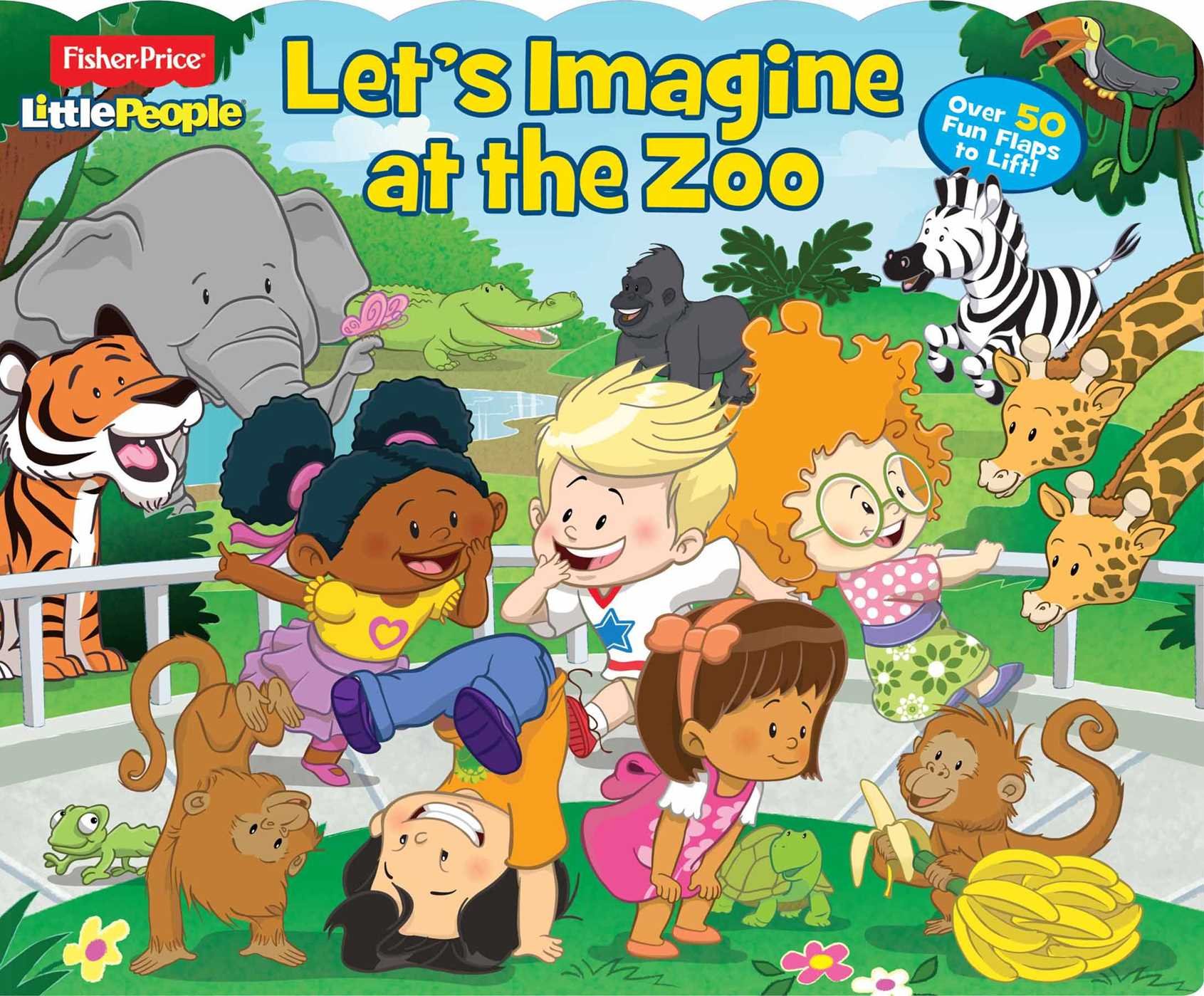Fisher-Price Little People: Let's Imagine at the Zoo (27) (Lift-the-Flap)