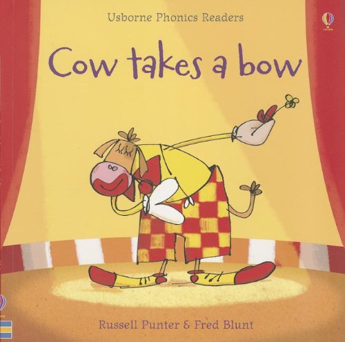 Cow Takes a Bow (Usborne Phonics Readers)