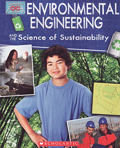 Engineering in Action: Environmental Engineering and the Science of Sustainability