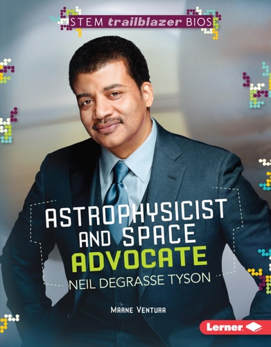 Astrophysicist and Space Advocate Neil deGrasse Tyson (STEM Trailblazer Bios)