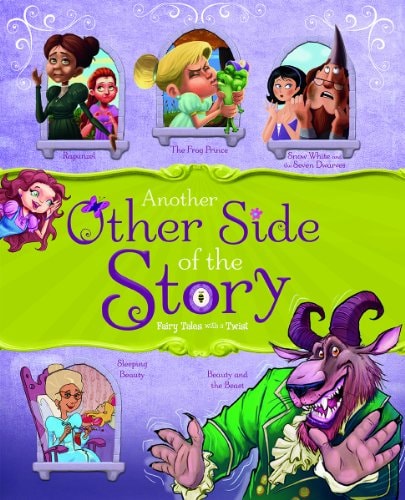 Another Other Side of the Story: Fairy Tales with a Twist (The Other Side of the Story)