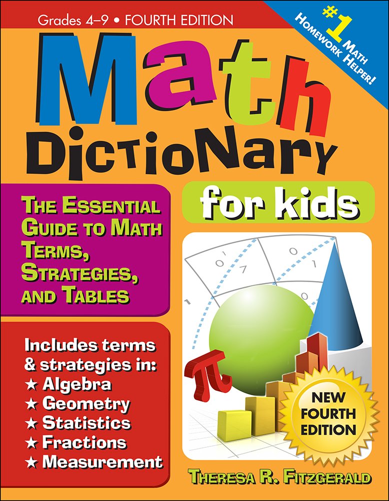 Math Dictionary for Kids: The Essential Guide to Math Terms, Strategies, and Tables