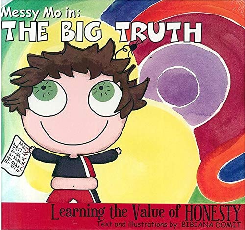 MESSY MO IN: IT´S GOOD TO BE TRUE! LEARNING THE VALUE OF HONESTY.