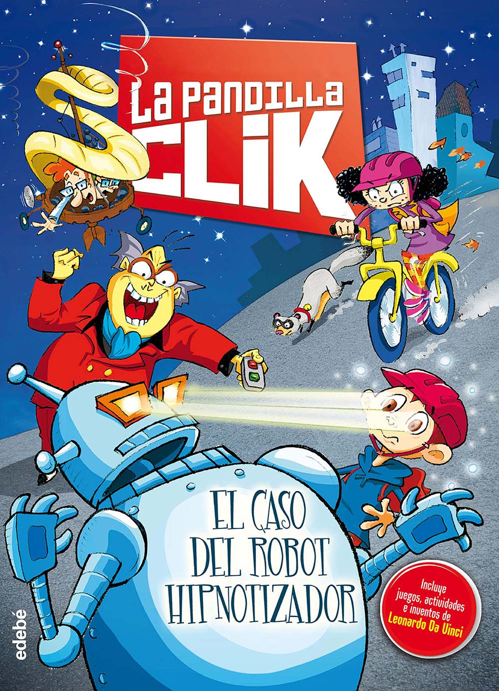 La pandilla Clik 1: EL CASO DEL ROBOT HIPNOTIZADOR