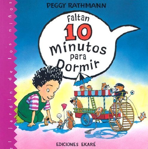 Faltan 10 Minutos Para Dormir/10 Minutes Till Bedtime (El Jardin De Los Ninos) (Spanish Edition)