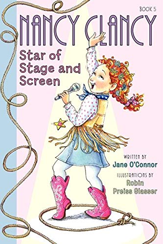 Fancy Nancy: Nancy Clancy, Star of Stage and Screen (Nancy Clancy, 5)