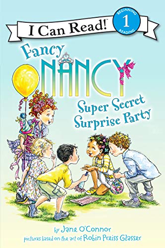 Fancy Nancy: Super Secret Surprise Party (I Can Read Level 1)