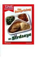 Time for Kids Readers : The Surprising Mr. Birdseye